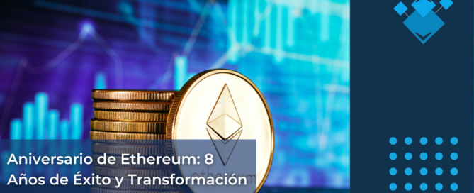 Aniversario de Ethereum 8 Años de Éxito y Transformación
