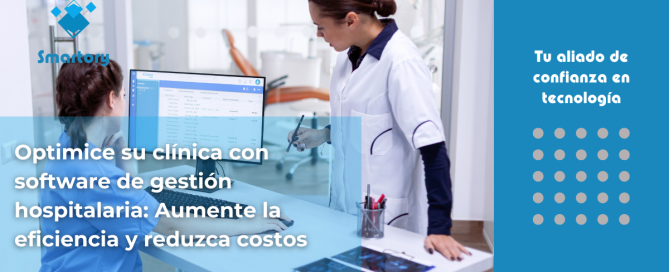 Optimice su clínica con software de gestión hospitalaria