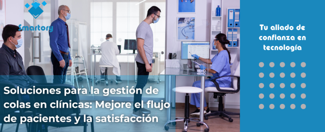 Soluciones para la gestión de colas en clínicas
